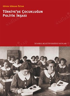 Türkiye'de Çocukluğun Politik İnşaası kapağı