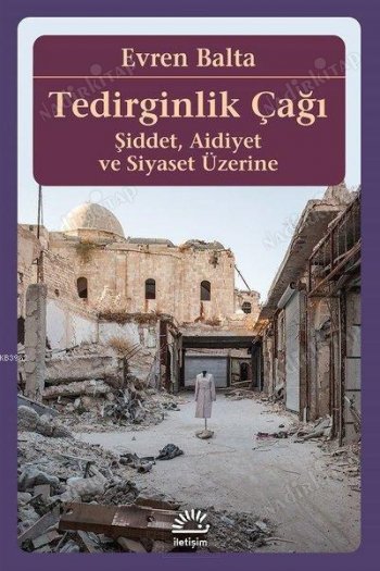 Tedirginlik Çağı Şiddet Aidiyet ve Siyaset Üzerine kapağı