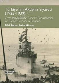 Türkiye'nin Akdeniz Siyaseti (1923-1939) kapağı