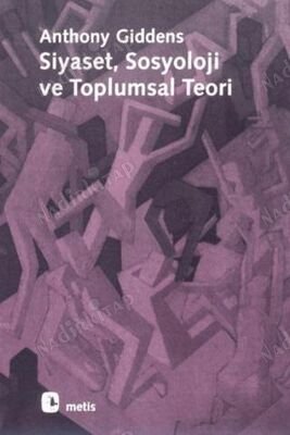 SİYASET, SOSYOLOJİ VE TOPLUMSAL TEORİ kapağı