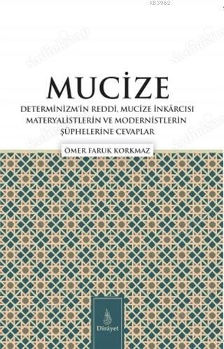 MUCİZE Determinizmin Reddi, Mucize İnkârcısı Materyalistlerin ve Modernistlerin Şüphelerine Cevaplar kapağı