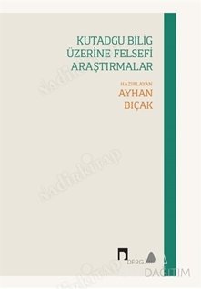 Kutadgu Bilig Üzerine Felsefi Araştırmalar kapağı