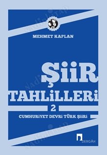 Şiir Tahlilleri 2 Cumhuriyet Devri Türk Şiiri kapağı