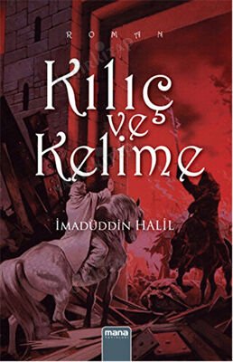 Kılıç ve Kelime / Barbarlık ve Medeniyetin Sıcak Teması kapağı