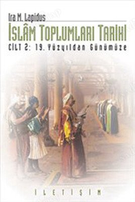 İslam Toplumları Tarihi 2. Cilt / 19 Yüzyıldan Günümüze kapağı