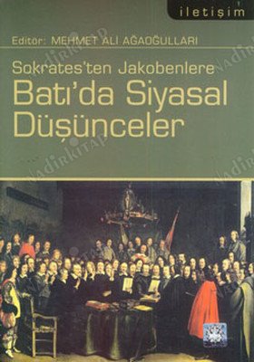SOKRATES'TEN JAKOBENLERE BATI'DA SİYASAL DÜŞÜNCELER kapağı