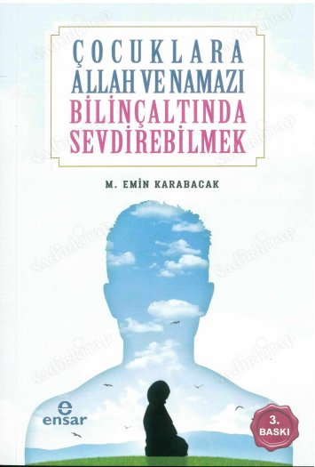 Çocuklara Allah ve Namazı Bilinçaltında Sevdirebilmek kapağı
