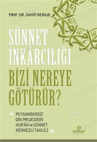 Sünnet İnkarcılığı Bizi Nereye Götürür? kapağı