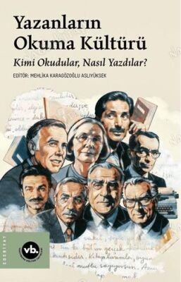 Yazanların Okuma Kültürü / Kimi Okudular, Nasıl Yazdılar ? kapağı