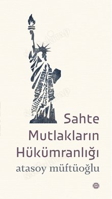 SAHTE MUTLAKLARIN HÜKÜMRANLIĞI kapağı