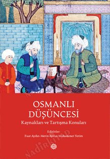 OSMANLI DÜŞÜNCESİ Kaynakları ve Tartışma Konuları kapağı