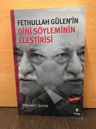 FETHULLAH GÜLEN'İN DİNİ SÖYLEMİNİN ELEŞTİRİSİ kapağı