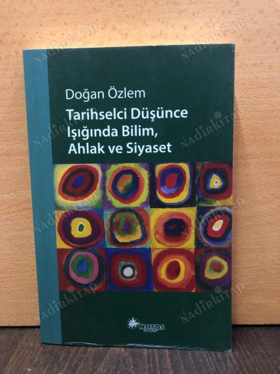 Tarihselci Düşünce Işığında Bilim, Ahlak ve Siyaset kapağı