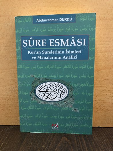 Sûre Esmâsı; Kur'an Surelerinin İsimleri ve Manalarının Analizi kapağı
