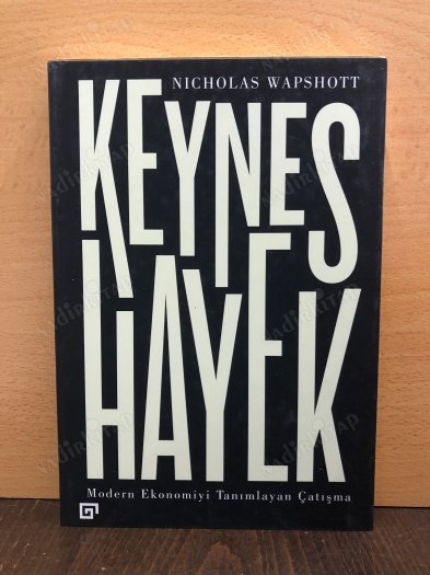 Keynes Hayek / Modern Ekonomiyi Tanımlayan Çatışma kapağı