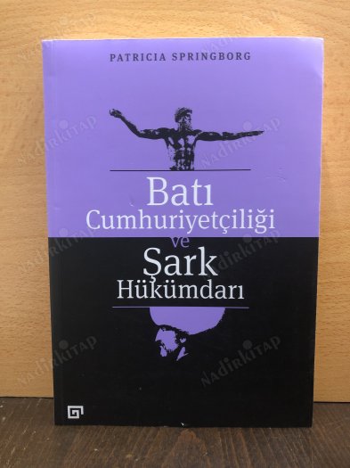 Batı Cumhuriyetçiliği ve Şark Hükümdarı kapağı