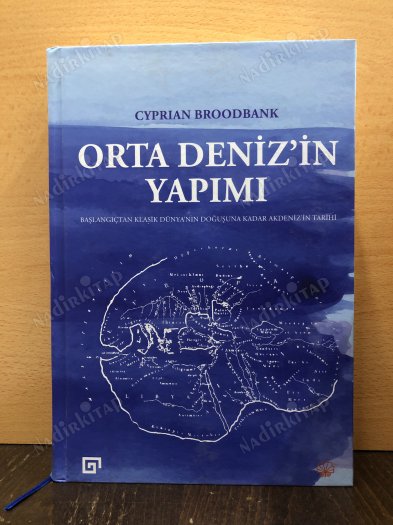 Orta Deniz'in Yapımı / Başlangıçtan Klasik Dünya'nın Doğuşuna Kadar Akdeniz'in Tarihi kapağı