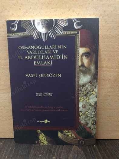 Osmanoğulları'nın Varlıkları ve II.Abdülhamid'in Emlaki kapağı
