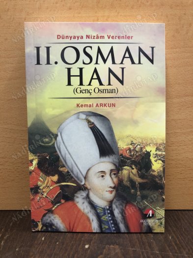DÜNYA'YA NİZAM VERENLER SULTAN II. OSMAN HAN (GENÇ OSMAN) kapağı