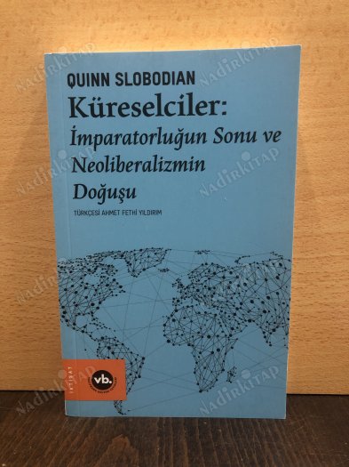 Küreselciler: İmparatorluğun Sonu ve Neoliberalizmin Doğuşu kapağı