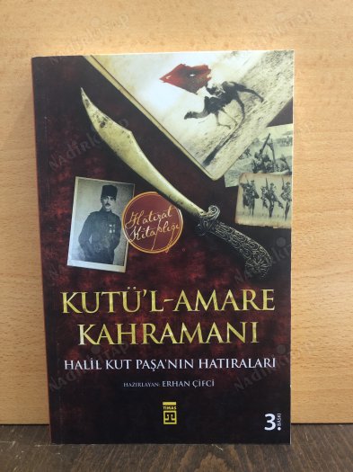 Kutül-Amare Kahramanı - Halil Kut Paşa'nın Hatıraları kapağı