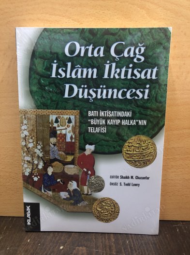 Orta Çağ İslam İktisat Düşüncesi - Batı İktisatındaki Büyük Kayıp Halkanın Telafisi kapağı
