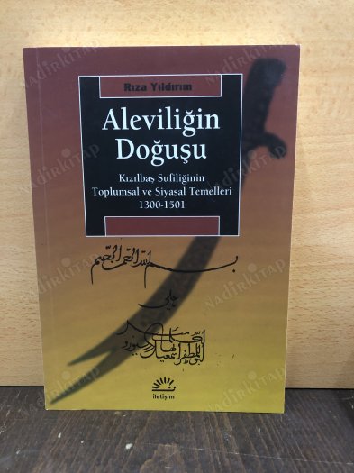 Aleviliğin Doğuşu / Kızılbaş Sufiliğinin Toplumsal ve Siyasal Temelleri 1300-1501 kapağı