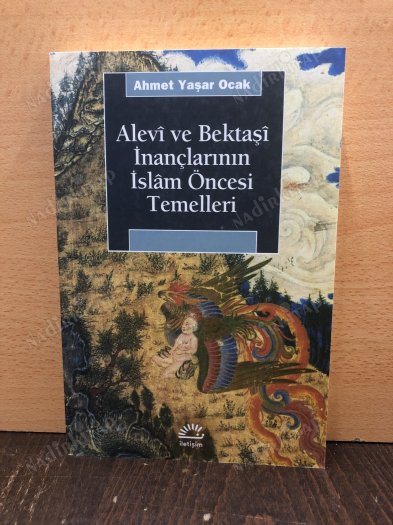 Alevi ve Bektaşi İnançlarının İslam Öncesi Temelleri kapağı