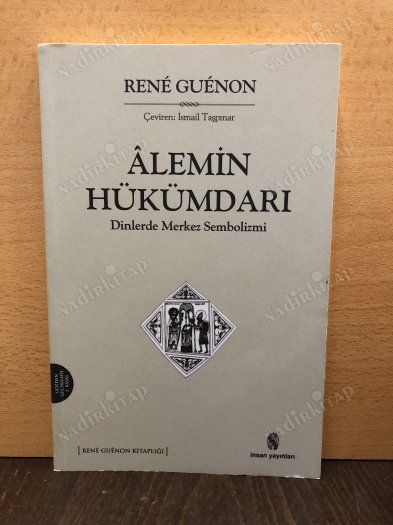 ALEMİN HÜKÜMDARI (DİNLERDE MERKEZ SEMBOLİZMİ ) kapağı