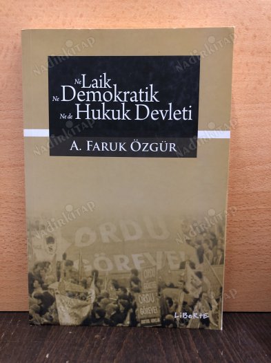Ne Laik Ne Demokratik Ne de Hukuk Devleti kapağı