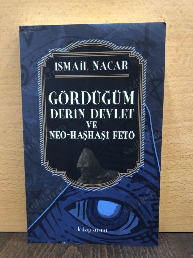 Gördüğüm Derin Devlet ve Neo-Haşhaşi Fetö kapağı