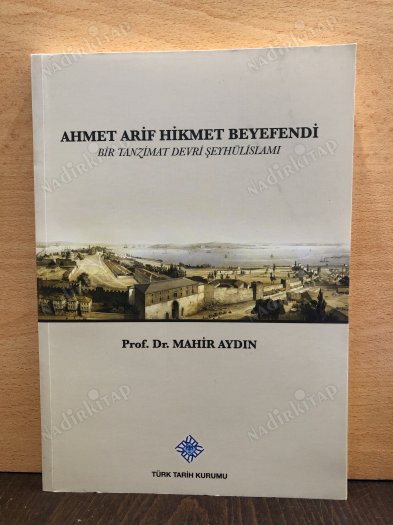 Bir Tanzimat Devri Şeyhülislamı Ahmet Arif Hikmet Beyefendi kapağı