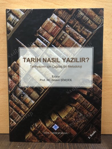 Tarih Nasıl Yazılır - Tarihyazımı için Çağdaş Bir Metodoloji kapağı