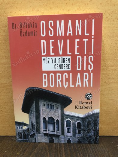 Osmanlı Devleti Dış Borçları - Yüz Yıl Süren Cendere kapağı