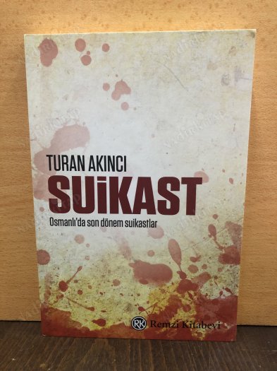 Suikast - Osmanlıda son dönem suikastler kapağı