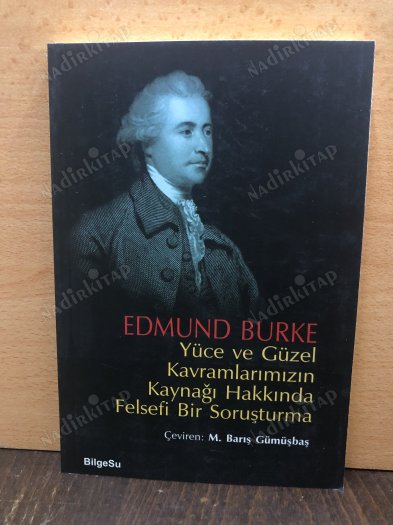 Yüce ve Güzel Kavramlarımızın Kaynağı Hakkında Felsefi Bir Soruşturma kapağı