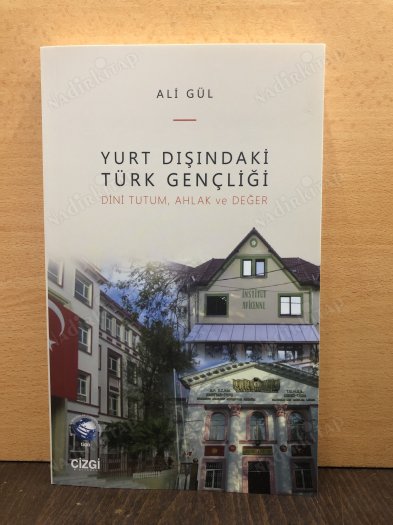 Yurt Dışındaki Türk Gençliği (Dini Tutum, Ahlak ve Değer) kapağı