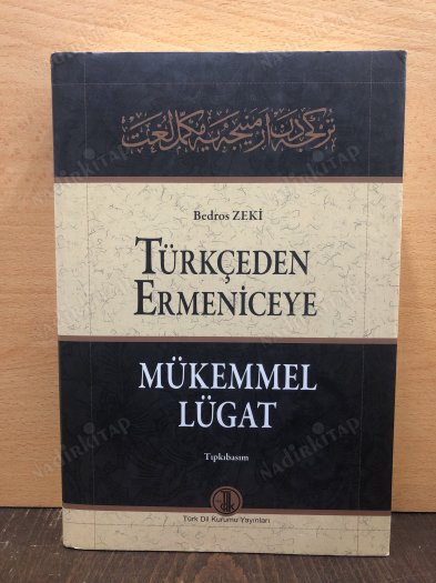 TÜRKÇEDEN ERMENİCEYE MÜKEMMEL LÜGAT - tıpkıbasım - kapağı