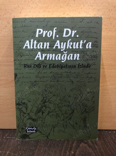 Prof. Dr. Altan Aykut'a Armağan-Rus Dili ve Edebiyatının İzinde kapağı