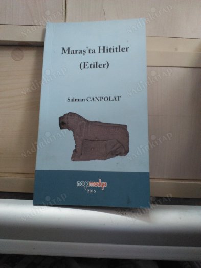 MARAŞ'TA HİTİTLER ETİLER kapağı