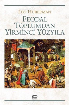 Feodal Toplumdan Yirminci Yüzyıla kapağı