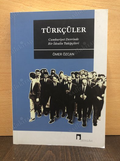 Türkçüler - Cumhuriyet Devrinde Bir İdealin Takipçileri kapağı