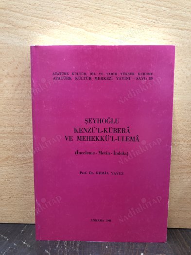 Şeyhoğlu Kenz'ül-küberâ ve Mehekkü'lulemâ (İnceleme - Metin - İndeks) kapağı