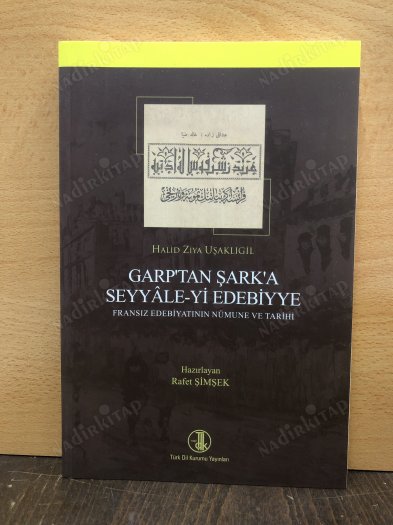 Garp'tan Şark'a Seyyale-yi Edebiyye -Fransız edebiyatının nümune ve tarihi- inceleme, metin kapağı
