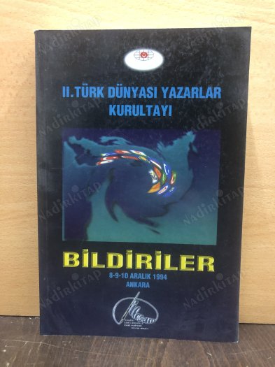 II. Türk Dünyası Yazarlar Kurultayı - Bildiriler - 8-9-10 Aralık 1994 kapağı