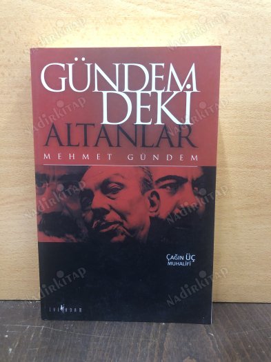 GÜNDEMDEKİ ALTANLAR -Çağın Üç Muhalifi- kapağı