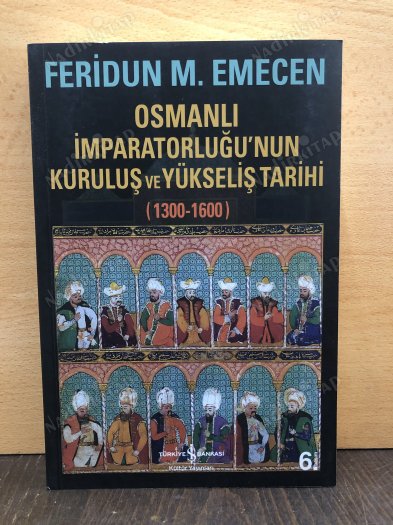 Osmanlı İmparatorluğu'nun Kuruluş ve Yükseliş Tarihi 1300-1600 kapağı