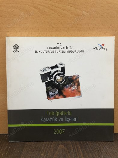 Fotoğraflarla Karabük Ve İlçeleri 2007 kapağı