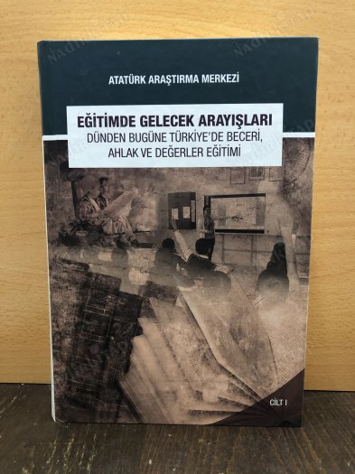 EĞİTİMDE GELECEK ARAYIŞLARI,DÜNDEN BUGÜNE TÜRKİYE'DE BECERİ,AHLAK VE DEĞERLER EĞİTİMİ - 2 CİLT TAKIM kapağı