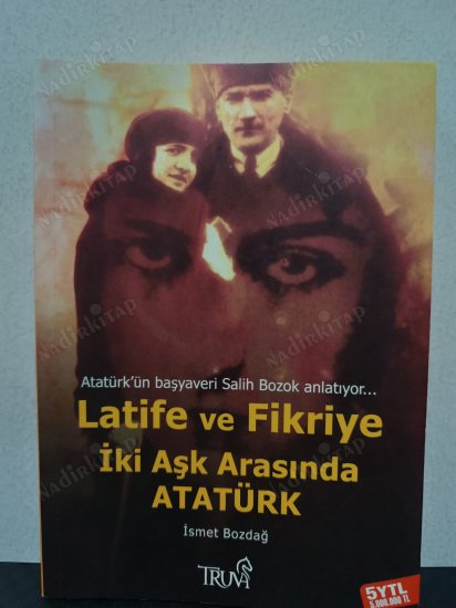 LATİFE VE FİKRİYE İKİ AŞK ARASINDA ATATÜRK kapağı